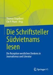 Die Schriftsteller Südvietnams lesen Thomas Engelbert/Chi P Pham 9789819757886