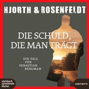 Die Schuld, die man trägt Hjorth, Michael/Rosenfeldt, Hans 9783987590320