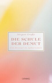 Die Schule der Demut Große, Jürgen 9783958943056