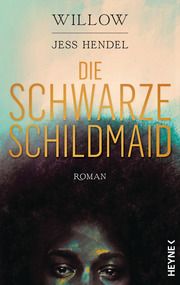 Die Schwarze Schildmaid Smith, Willow/Hendel, Jess 9783453322363