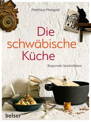 Die schwäbische Küche Mangold, Matthias 9783763028658