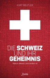 Die Schweiz und ihr Geheimnis Beutler, Kurt 9783038481119