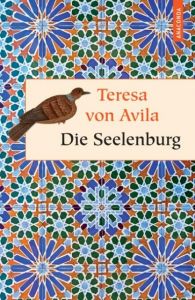 Die Seelenburg Ávila, Teresa von 9783866478411