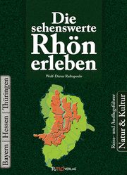 Die sehenswerte Rhön erleben Raftopoulo, Wolf-Dieter 9783982216683