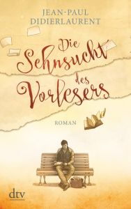 Die Sehnsucht des Vorlesers Didierlaurent, Jean-Paul 9783423216760