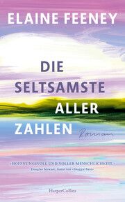 Die seltsamste aller Zahlen Feeney, Elaine 9783365007440