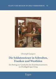 Die Soldatensteuer in Schwaben, Franken und Westfalen Gampert, Christoph 9783987400568