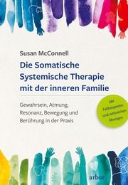 Die Somatische Systemische Therapie mit der inneren Familie McConnell, Susan 9783867813778