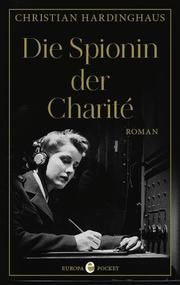 Die Spionin der Charité Hardinghaus, Christian 9783958904491