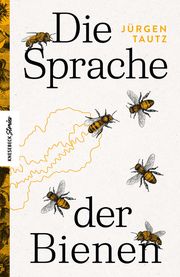 Die Sprache der Bienen Tautz, Jürgen 9783957285034