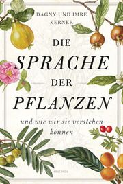 Die Sprache der Pflanzen Kerner, Dagny/Kerner, Imre 9783730610084
