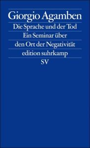 Die Sprache und der Tod Agamben, Giorgio 9783518124680