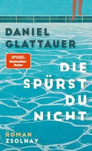 Die spürst du nicht Glattauer, Daniel 9783552073333