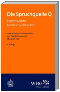 Die Spruchquelle Q Paul Hoffmann (Prof. Dr.)/Christoph Heil (Prof. Dr.) 9783534262663