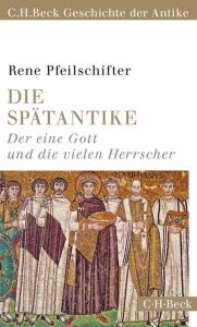 Die Spätantike Pfeilschifter, Rene 9783406720215