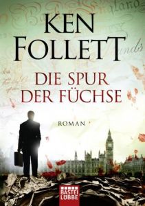 Die Spur der Füchse Follett, Ken 9783404125852