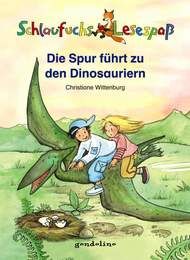 Die Spur führt zu den Dinosaurier Wittenburg, Christiane 9783811233447