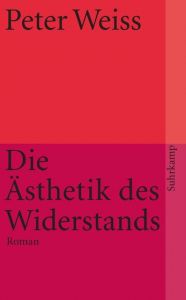 Die Ästhetik des Widerstands Weiss, Peter 9783518456880