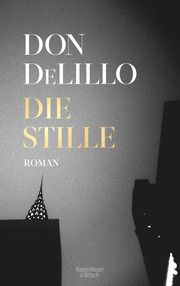 Die Stille DeLillo, Don 9783462001280