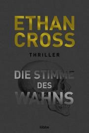 Die Stimme des Wahns Cross, Ethan 9783404185009