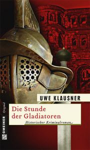 Die Stunde der Gladiatoren Klausner, Uwe 9783839214640