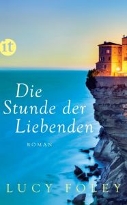 Die Stunde der Liebenden Foley, Lucy 9783458361794