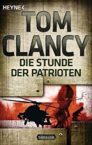 Die Stunde der Patrioten Clancy, Tom 9783453436732