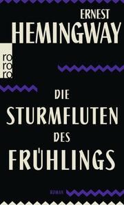 Die Sturmfluten des Frühlings Hemingway, Ernest 9783499003684
