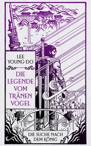 Die Suche nach dem König - Die Legende vom Tränenvogel 4 Lee, Young-do 9783453274648