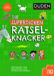 Die superdicken Rätselknacker - ab 8 Jahren (Band 10) Eck, Janine/Offermann, Kristina 9783411722501