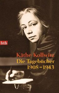 Die Tagebücher Kollwitz, Käthe 9783442744084