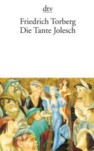 Die Tante Jolesch oder Der Untergang des Abendlandes in Anekdoten Torberg, Friedrich 9783423012669