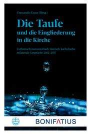 Die Taufe und die Eingliederung in die Kirche Fernando Enns 9783897109247