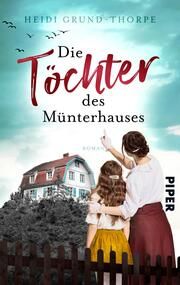 Die Töchter des Münterhauses Grund-Thorpe, Heidi 9783492507363