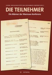 Die Teilnehmer Gedenk- und Bildungsstätte Haus der Wannsee-Konferenz 9783863317355