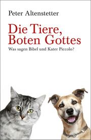 Die Tiere, Boten Gottes Altenstetter, Peter 9783881906364