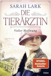 Die Tierärztin - Voller Hoffnung Lark, Sarah 9783404188437