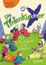 Die Tintenkleckser - Mit Schlafsack in die Schule Geisler, Dagmar 9783423717724