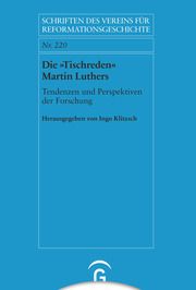 Die 'Tischreden' Martin Luthers Ingo Klitzsch 9783579085609