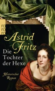 Die Tochter der Hexe Fritz, Astrid 9783499252129