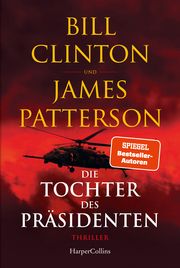 Die Tochter des Präsidenten Clinton, Bill/Patterson, James 9783365000823