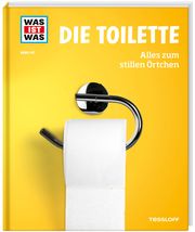 Die Toilette. Alles zum stillen Örtchen Kinast, Florian 9783788621162