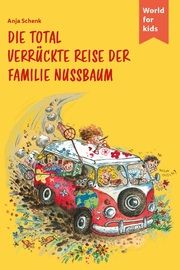 Die total verrückte Reise der Familie Nussbaum Schenk, Anja 9783946323235