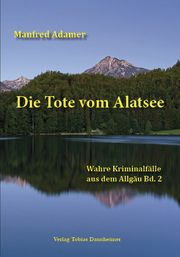 Die Tote vom Alatsee Adamer, Manfred 9783888810930