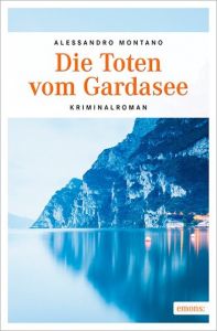 Die Toten vom Gardasee Montano, Alessandro 9783740800703