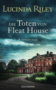 Die Toten von Fleat House Riley, Lucinda 9783442316724