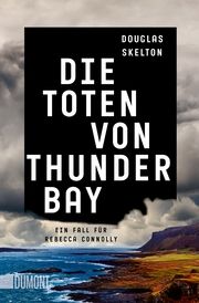 Die Toten von Thunder Bay Skelton, Douglas 9783832165758
