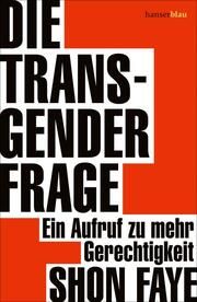 Die Transgender-Frage Faye, Shon 9783446273948