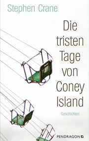 Die tristen Tage von Coney Island Crane, Stephen 9783865327628