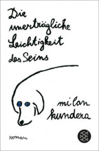 Die unerträgliche Leichtigkeit des Seins Kundera, Milan 9783596259922